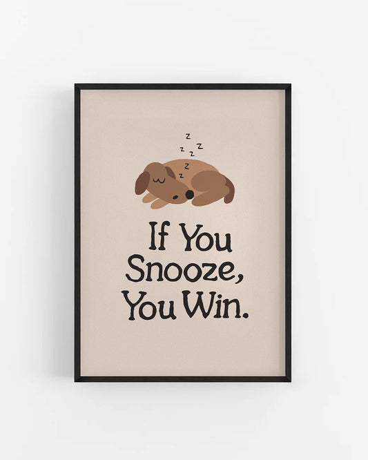 If You Snooze You Win