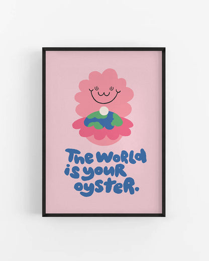 The World Is Your Oyster