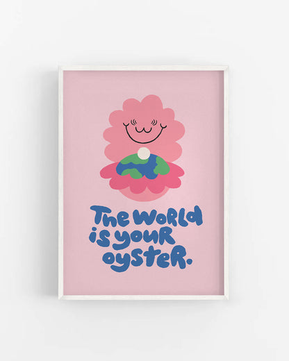 The World Is Your Oyster